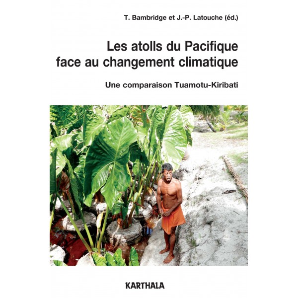 Read more about the article Les atolls du Pacifique face au changement climatique. Une comparaison Tuamotu – Kiribati